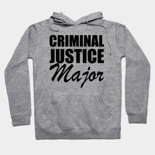 Criminal Justice Major Hoodie